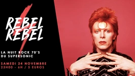 Rebel Rebel / La Nuit Rock 70's