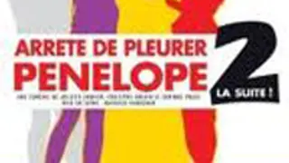 Arrête de pleurer Pénélope 2