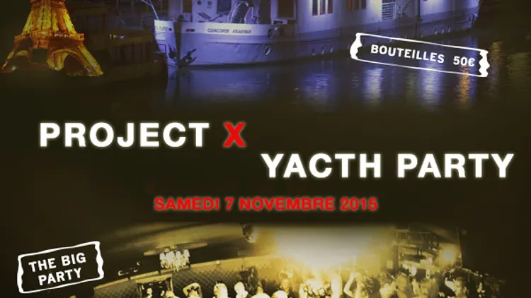 PROJET X YACHT THE BIG PARTY