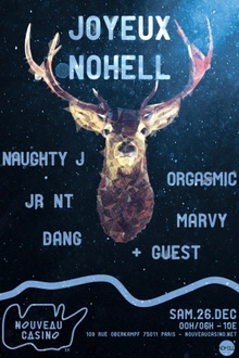 JOYEUX NOHELL: NAUGHTY J x DJ ORGASMIC x MARVY x JR NT x DANG