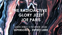 The Radioactive • Glory Jizzy • Joe Paris / Supersonic - Free