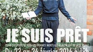 je suis pret pour l'histoire de tous les hommes morts qui a la fin ont vu mon visage
