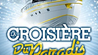LA CROISIERE DU PARADIS