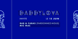 DaddyLova invite Mic Mac & Bab B2B Cabas [Pardonnez-nous] <3