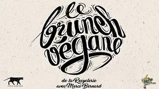 Le brunch végane de la REcyclerie avec Merci Bernard
