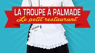 Le Petit Restaurant - La Troupe à Palmade