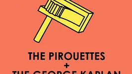 Tuesday Live w/ The Pirouettes & The George Kaplan Conspiracy