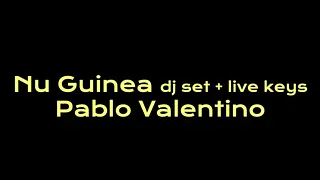Badaboum Club : Nu Guinea (dj set + live keys), Pablo Valentino