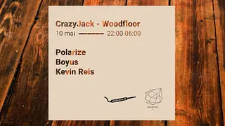 CrazyJack - Woodfloor : Polarize, Boyus & Kevin Reis