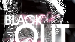 THE ULTIMATE BLACK OUT PARTY