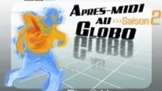 Après-midi Au Globo