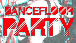 Dancefloor Party !