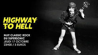 Highway to Hell / La Nuit Classic Rock du Supersonic