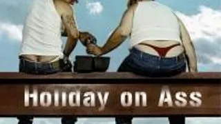 Holiday On Ass