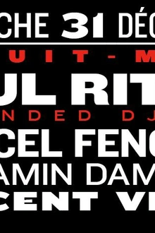 Nuits fauves NYE : Paul Ritch (extented set), Marcel Fengler, Benjamin Damage