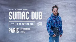 Sumac Dub - La Maroquinerie