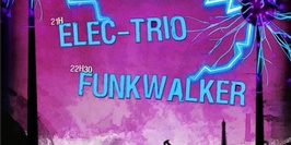 Soirée Electro Jazz avec Funkwalker et Elec-trio