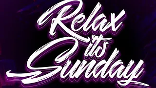 Relax, it’s sunday!
