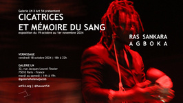 [Exposition] Ras Sankara - Cicatrices et mémoire du sang 