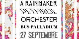 Orchester, A Rainmaker, Pethrol