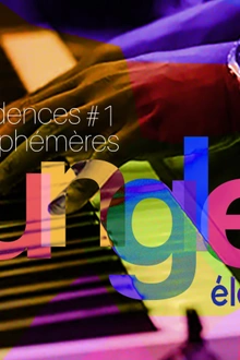 Résidences Éphémères #1 : Jungle Électrique