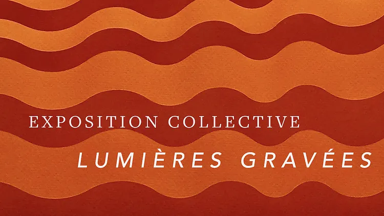 Exposition collective "Lumières gravées"