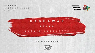 Cadence invite Distrikt Paris w/ Kashawar