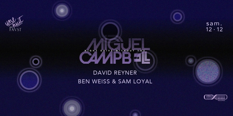 FAUST PARIS : MIGUEL CAMPBELL - DAVID REYNER - BEN WEISS & SAM LOYAL
