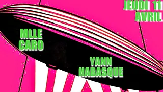 LES JEUDIS DU ROSA - YANN HABASQUE x MLLE CARO