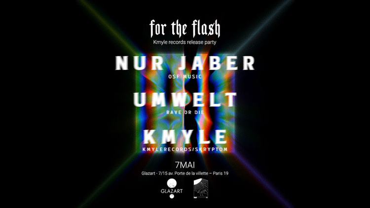 FOR THE FLASH : Nur Jaber, Umwelt & Kmyle
