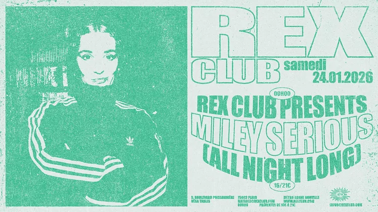 Rex Club presents: Miley Serious all night long