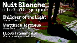 Nuit Blanche / Children of the Light / Matthieu Tercieux / I Love Transmedia