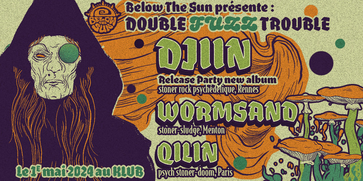 Below The Sun présente : Djiin, Wormsand et Qilin
