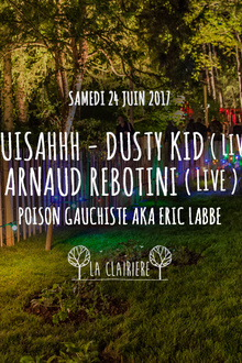 Louisahhh, Dusty Kid Live, Arnaud Rebotini Live x La Clairière