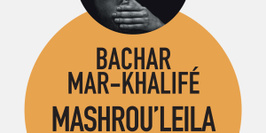 FESTIVAL D'ÎLE DE FRANCE | BACHAR MAR KHALIFE+ MASHROU'LEILA
