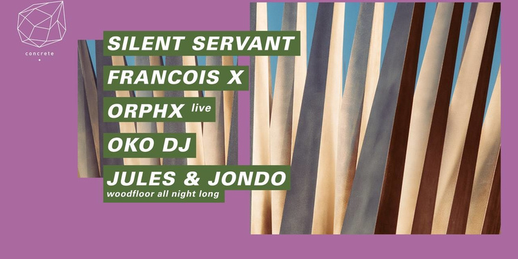 Concrete: Silent Servant, Francois X, Orphx, Oko DJ