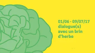 Dialogue(s) avec un brin d’herbe