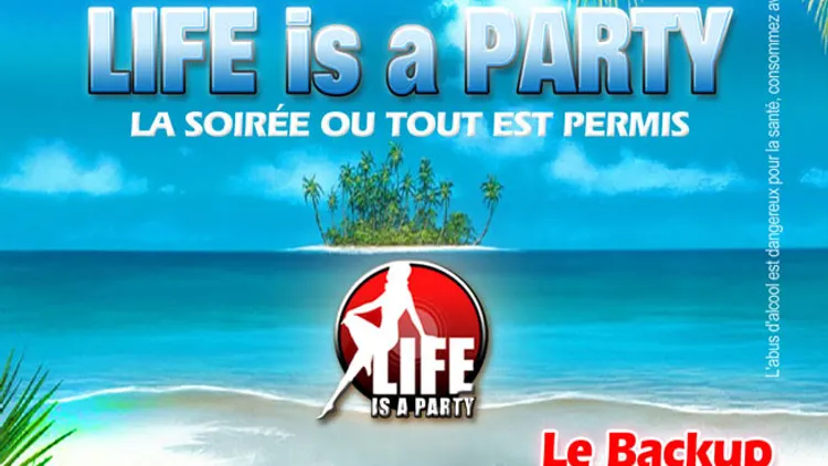 LIFE IS A PARTY !