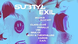 Exil x subtyl with Parallx, VSK, Clara Cuvé & More