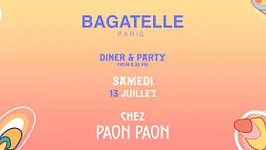 Samedi 13 Juillet x DINER & PARTY x Bagatelle