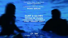 Drama Disco 3 YEARS : Point Break W/ Surf 2 Glory, From Ze Oven