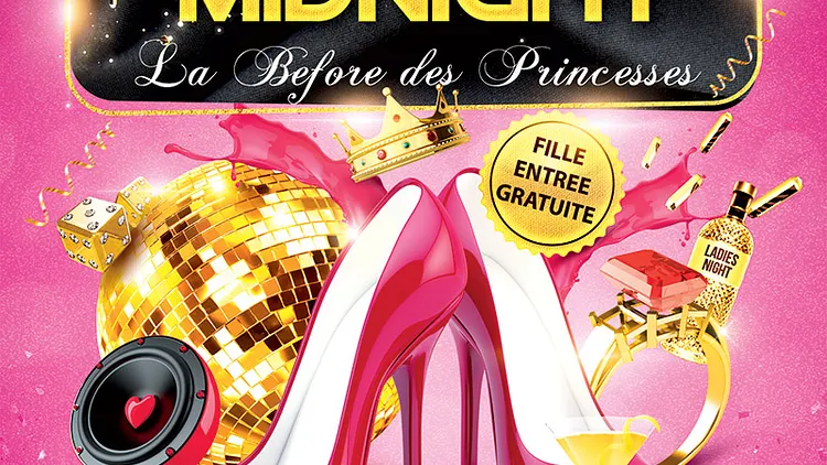 BEFORE MIDNIGHT - LA BEFORE DES PRINCESSES (ouverte aux princes...)