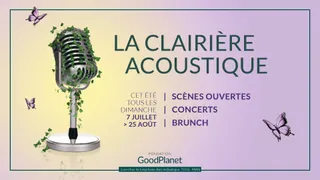 La Clairière Acoustique de GoodPlanet tout l'été !