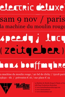 Electric Deluxe Showcase with Speedy J, Lucy, Zeitgeber