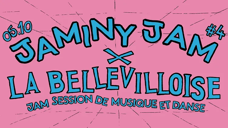 Jaminy Jam #4 x La Bellevilloise
