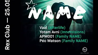 Name Festival: Vaal, Yotam Avni, APM001, Péo Watson
