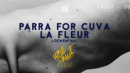 FAUST PARIS : PARRA FOR CUVA (Dj Set) - LA FLEUR