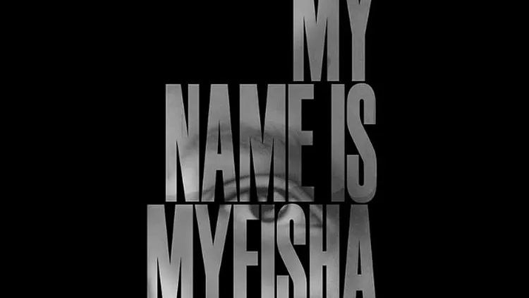 PROJECTION : MY NAME IS MYEISHA