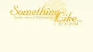 Something Like...