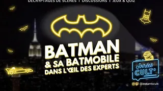 Batman & sa Batmobile dans l'oeil des experts